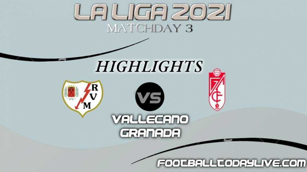 Vallecano vs Granada Highlights 2021 | La Liga Matchday 3