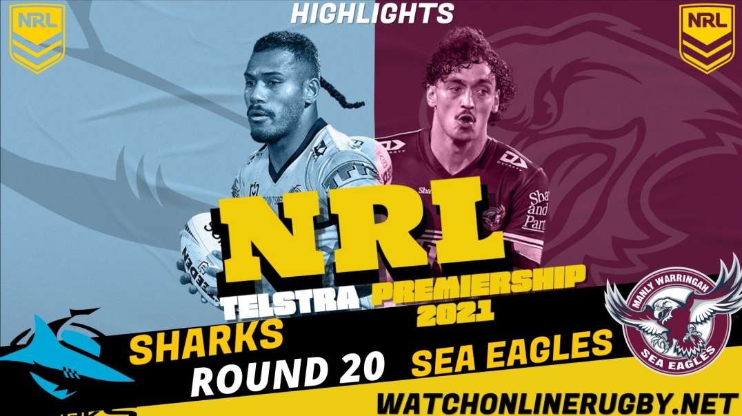 Sharks vs Sea Eagles RD 20 Highlights 2021 NRL Rugby