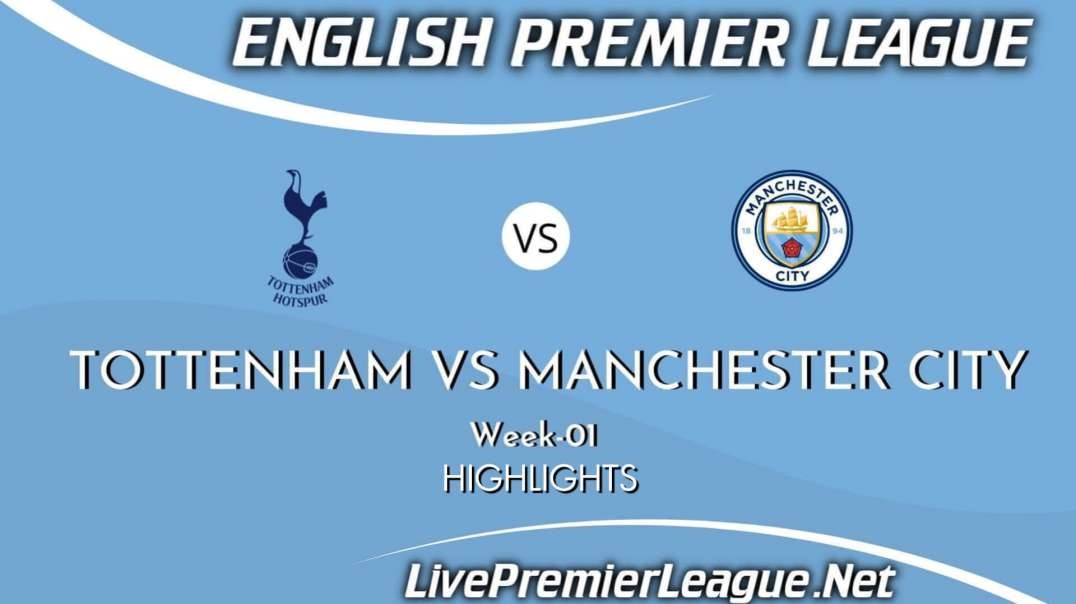 Tottenham Hotspur vs Manchester City Highlights 2021 | EPL Week 1