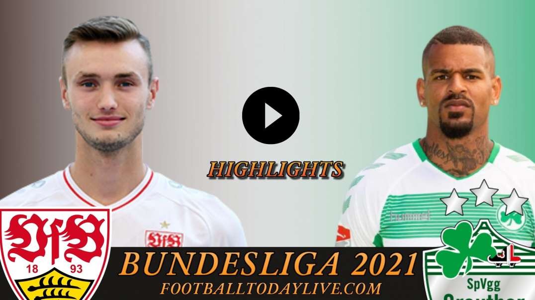 VfB Stuttgart vs Greuther Fuerth Highlights 2021 | Bundesliga