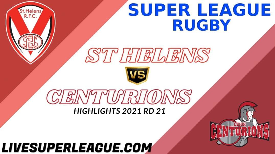 St Helens vs Leigh Centurions RD 21 Highlights 2021 Super League Rugby