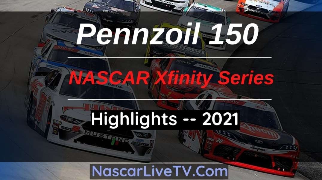 Pennzoil 150 Highlights NASCAR Xfinity Series 2021