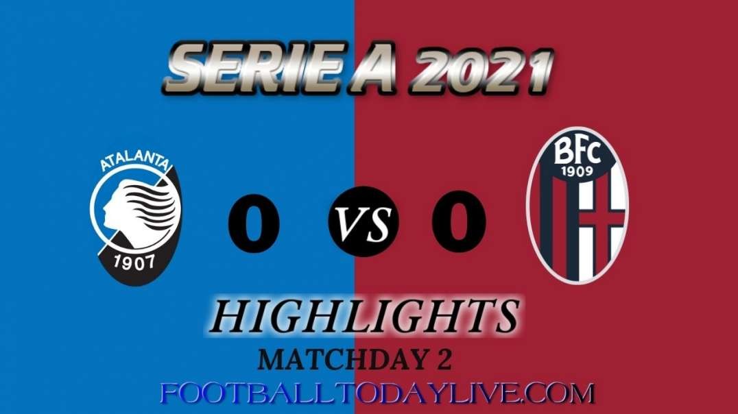 Atalanta vs Bologna Highlights 2021 | Serie A Week 2