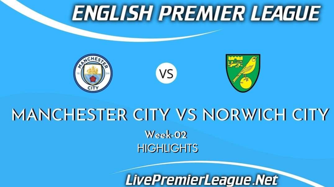 Manchester City Vs Norwich City Highlights 2021 | EPL Week 2