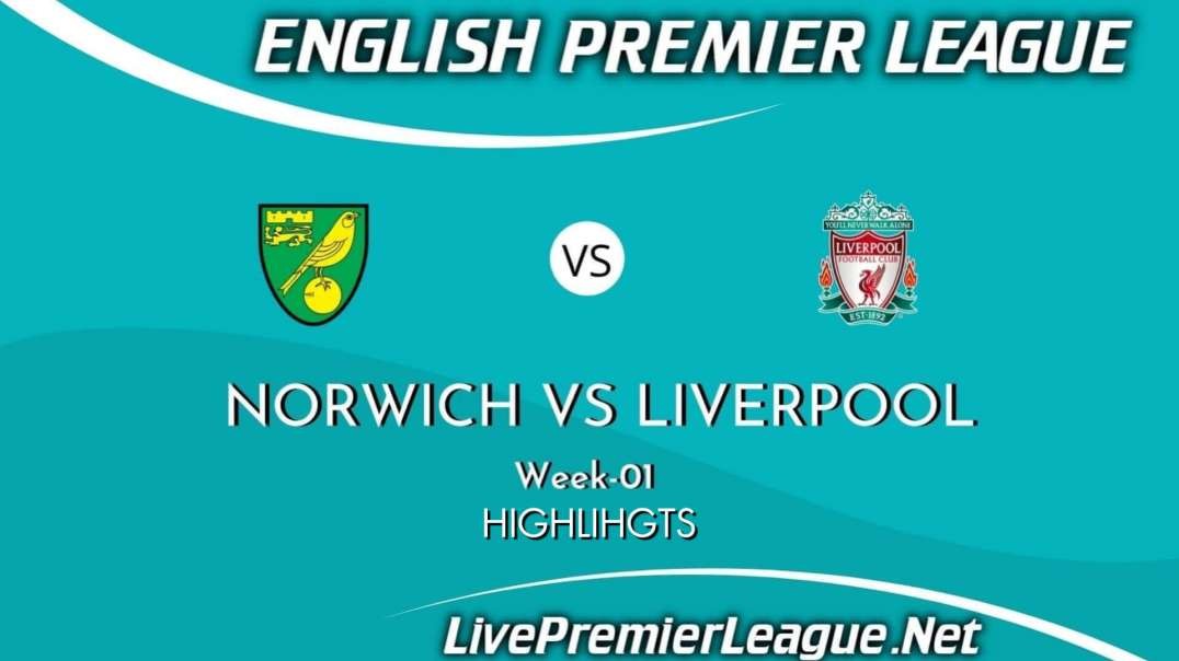 Norwich City vs Liverpool Highlights 2021 | EPL Week 1