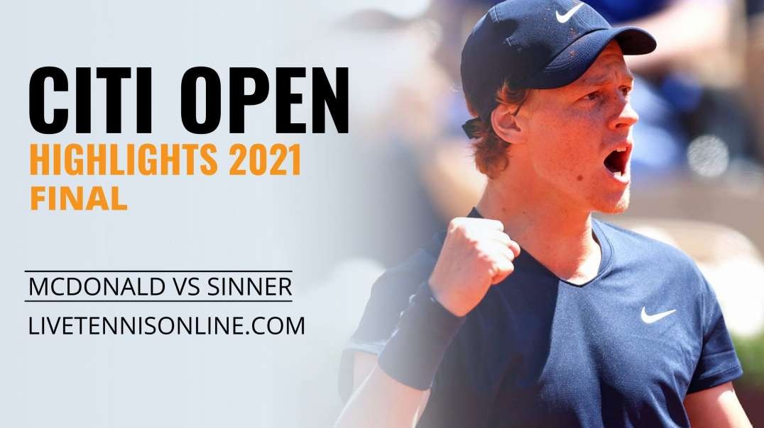 M. Mcdonald vs J. Sinner Final Highlights 2021 | Citi Open