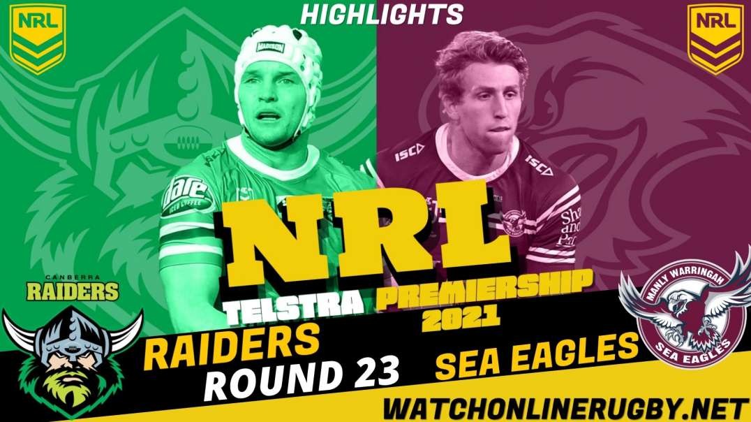 Raiders vs Sea Eagles RD 23 Highlights 2021 NRL Rugby