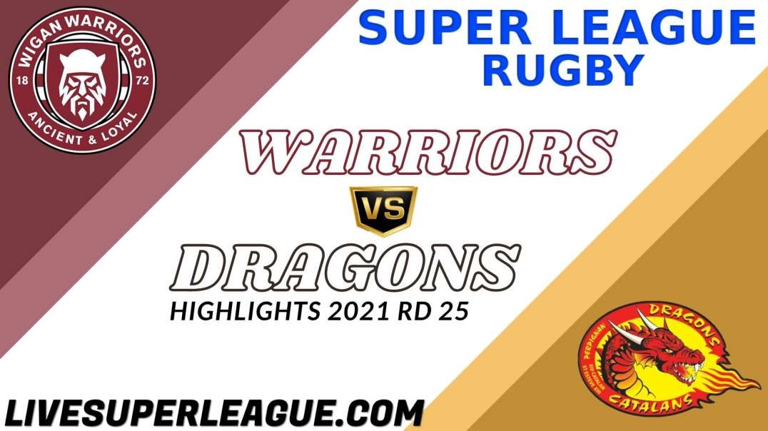 Wigan Warriors vs Catalans Dragons RD 25 Highlights 2021 Super League Rugby