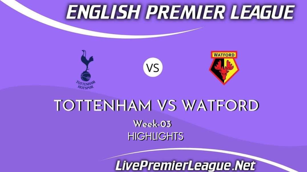 Tottenham Hotspur Vs Watford Highlights 2021 | EPL Week 3