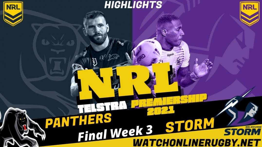 Storm vs Panthers Highlights Finals Week 3 2021 NRL Rugby