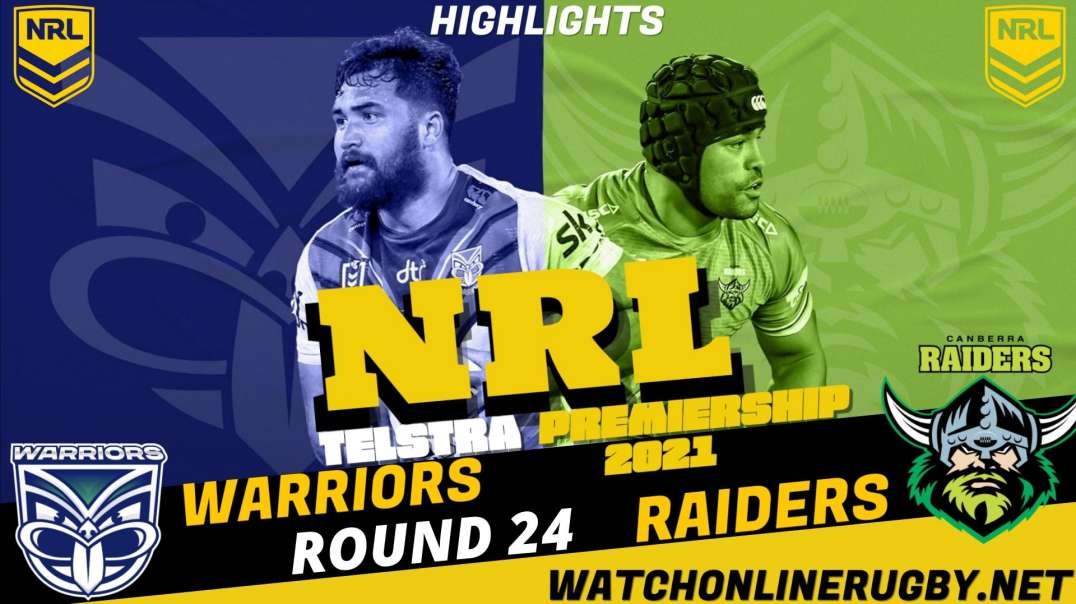 Warriors vs Raiders RD 24 Highlights 2021 NRL Rugby