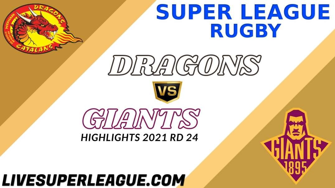 Catalans Dragons vs Huddersfield Giants RD 24 Highlights 2021 Super League Rugby