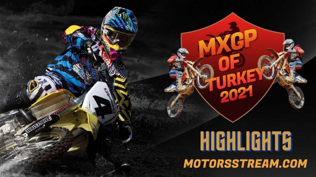 FIM Motocross Turkey Highlight 2021 | MXGP