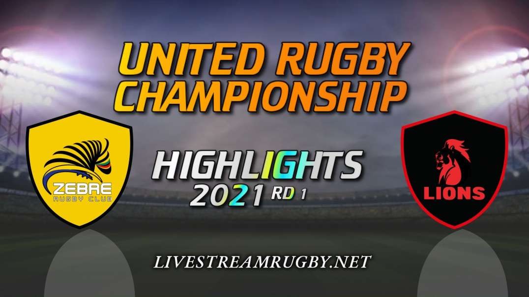 Zebre vs Lions Highlights 2021 Rd 1 | United Rugby