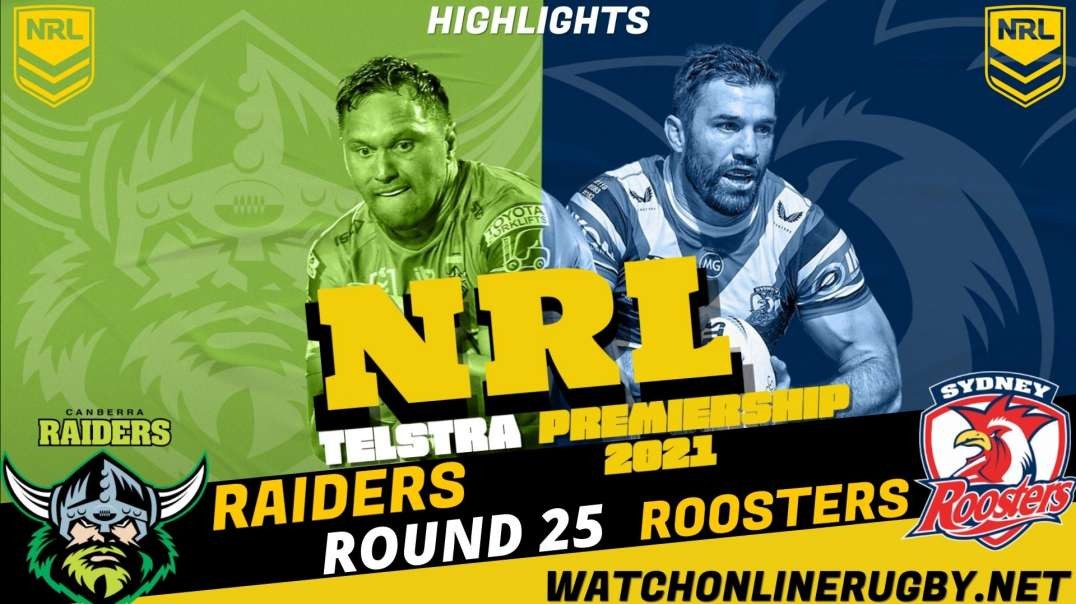 Raiders vs Roosters RD 25 Highlights 2021 NRL Rugby