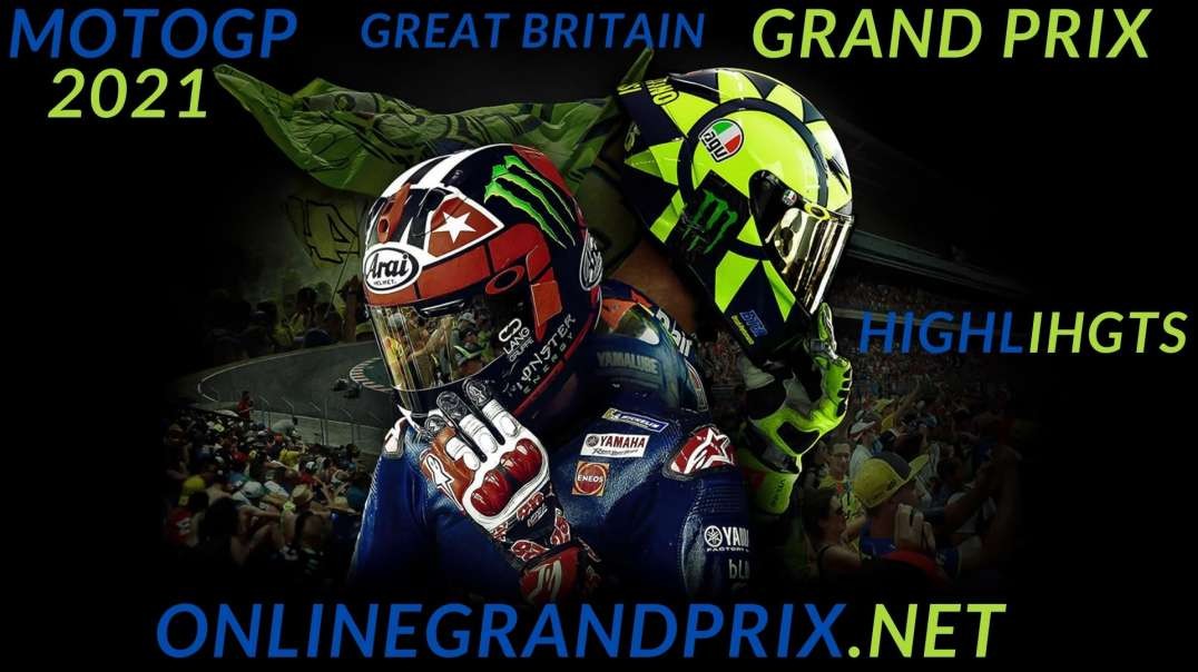 MotoGP Great Britain Grand Prix Highlights 2021