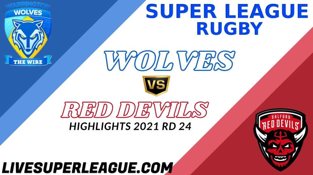 Warrington Wolves vs Salford Red Devils RD 24 Highlights 2021 Super League Rugby