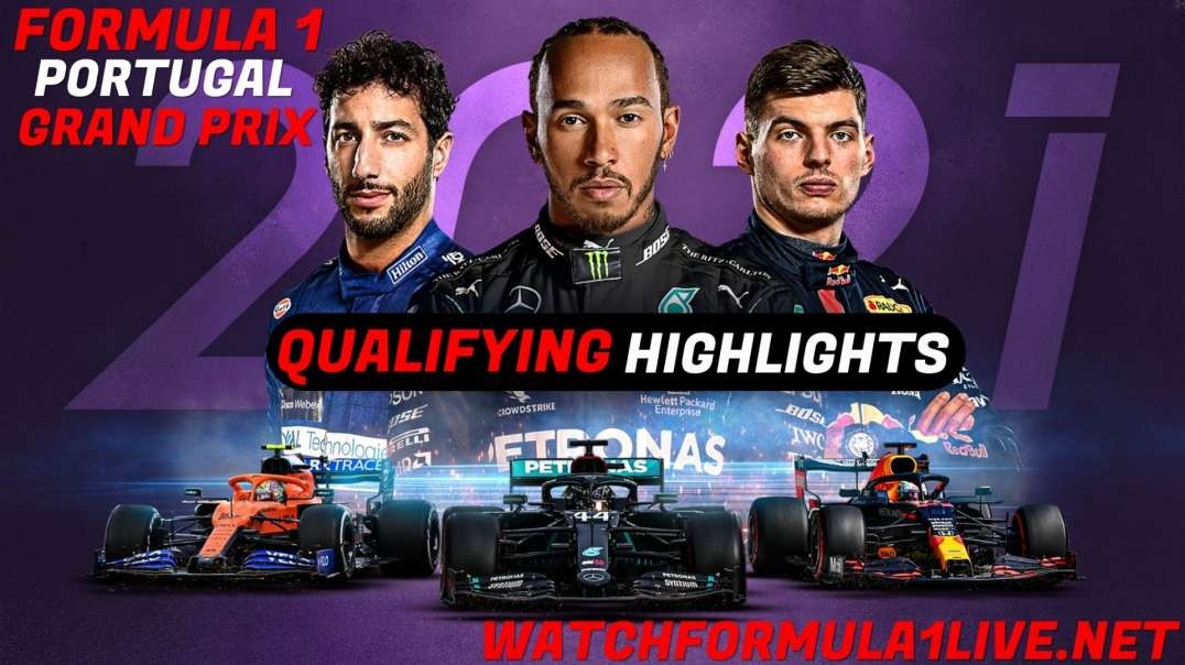 Qualifying Portugal Grand Prix Highlights 2021