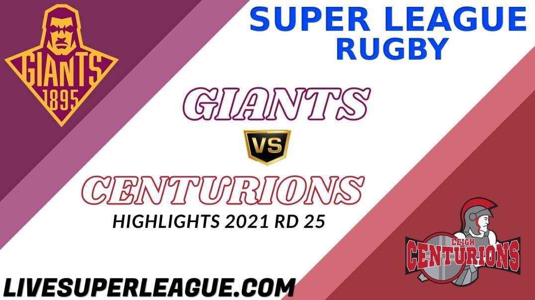 Huddersfield Giants vs Leigh Centurions RD 25 Highlights 2021 Super League Rugby