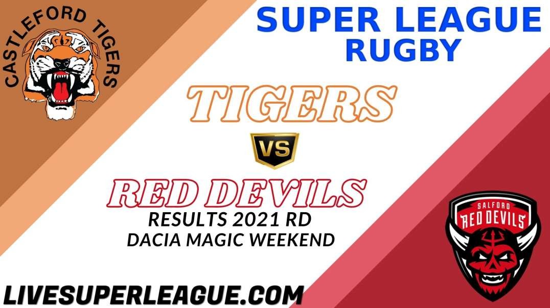 Castleford Tigers vs Salford Red Devils RD Dacia Magic Weekend Highlights 2021 Super League Rugby