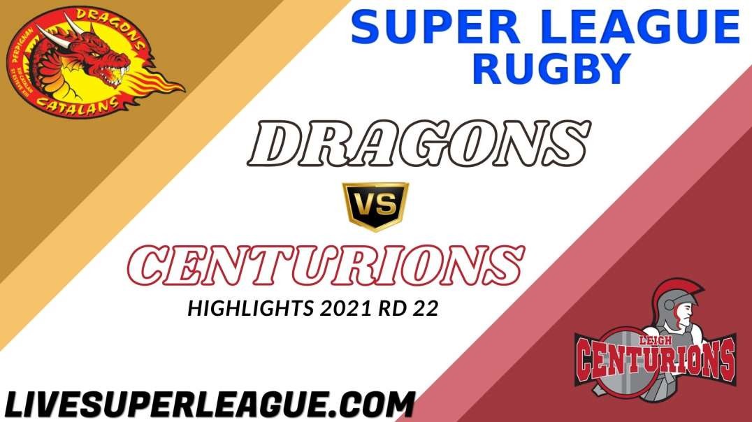Catalans Dragons vs Leigh Centurions RD 22 Highlights 2021 Super League Rugby