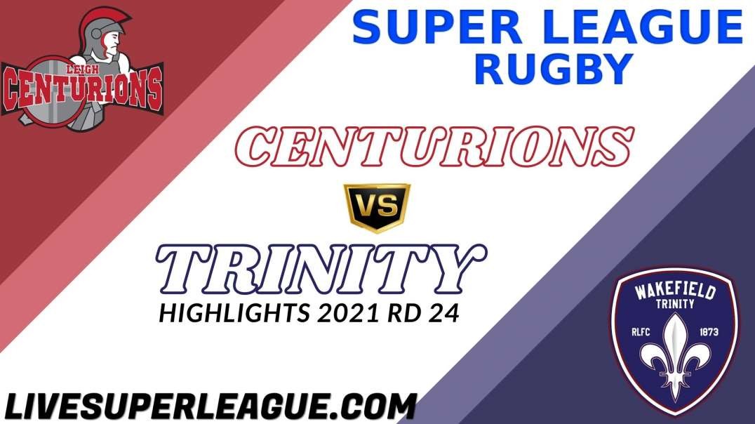 Leigh Centurions vs Wakefield Trinity RD 24 Highlights 2021 Super League Rugby