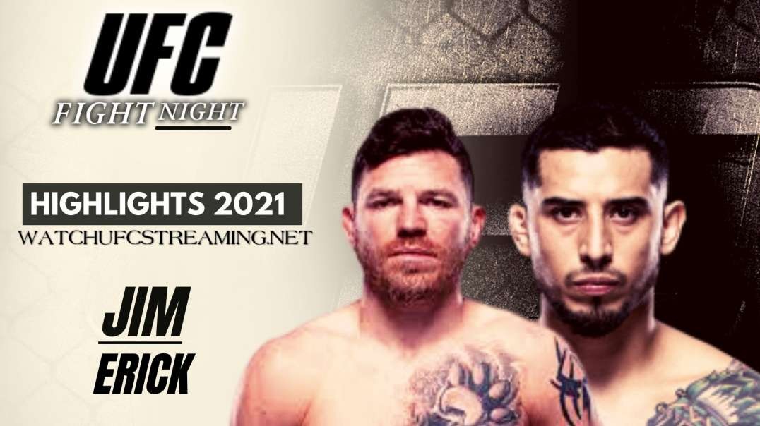UFC | Jim vs Erick Highlights 2021