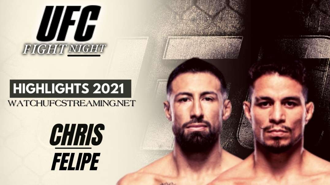 UFC | Chris vs Felipe Highlights 2021