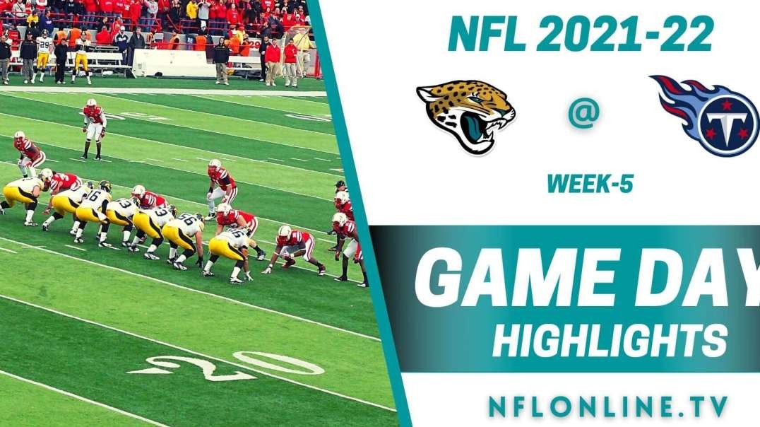 Jacksonville Jaguars @ Tennessee Titans Highlights 2021 - NFL - Week 5