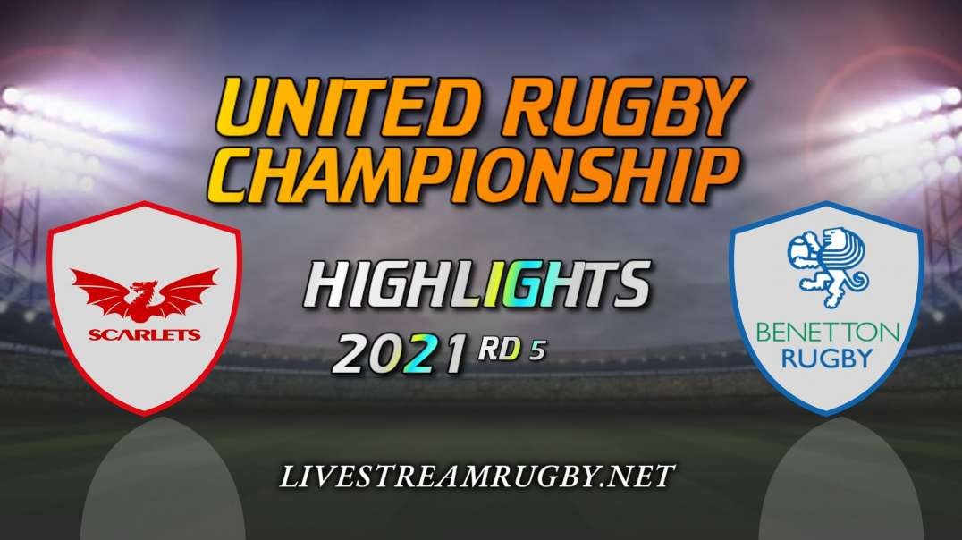 Scarlets vs Benetton Highlights Rd 5 | United Rugby