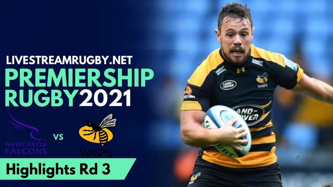 Newcastle vs Wasps Highlights 2021 | Rd 3 Premiership Rugby