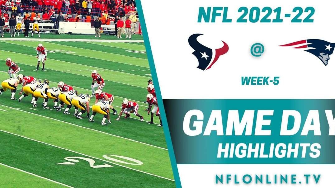 Houston Texans @ New England Patriots Highlights 2021 - NFL - Week 5