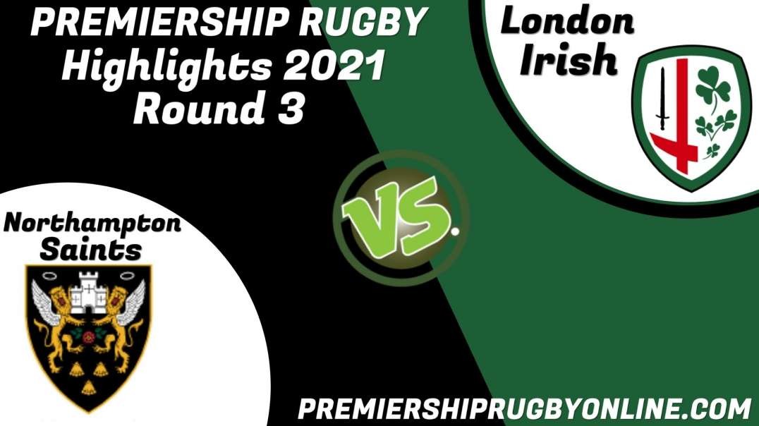 Northampton Saints vs London Irish RD 3 Highlights 2021 Premiership Rugby