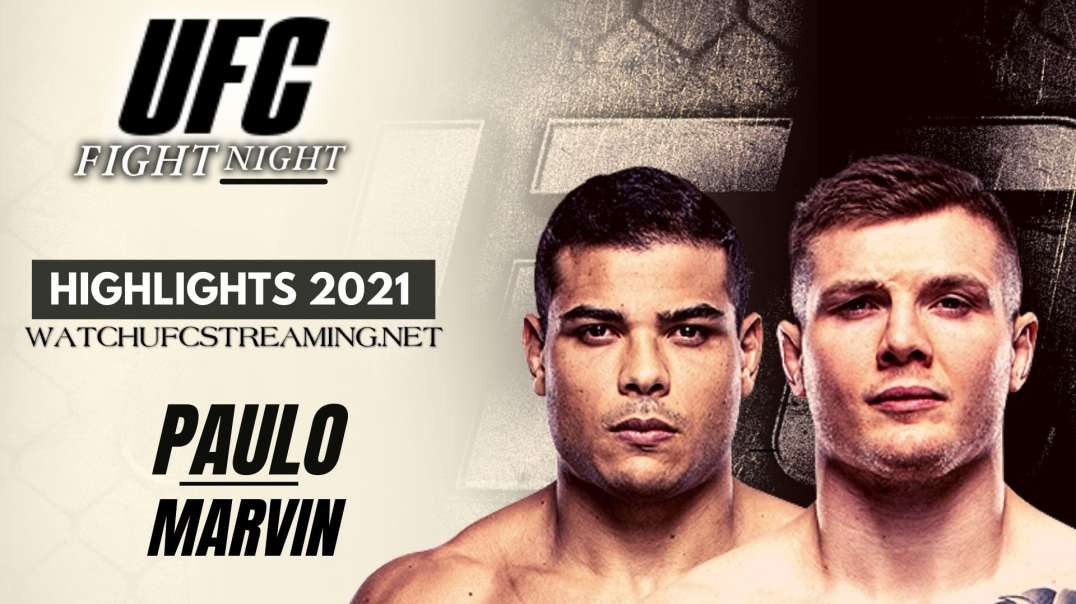 UFC | Paulo vs Marvin Highlights 2021