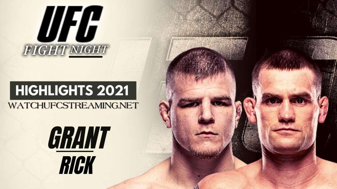 UFC | Grant vs Rick Highlights 2021