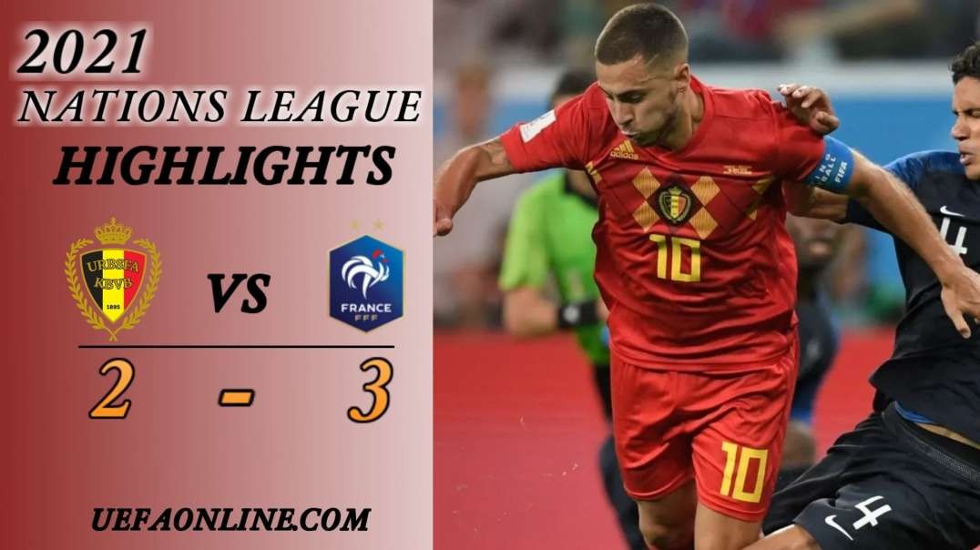 Belgium vs France Highlights Semi Final 2021 | Nations League