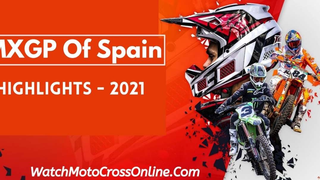 MXGP Of Spain Highlights 2021