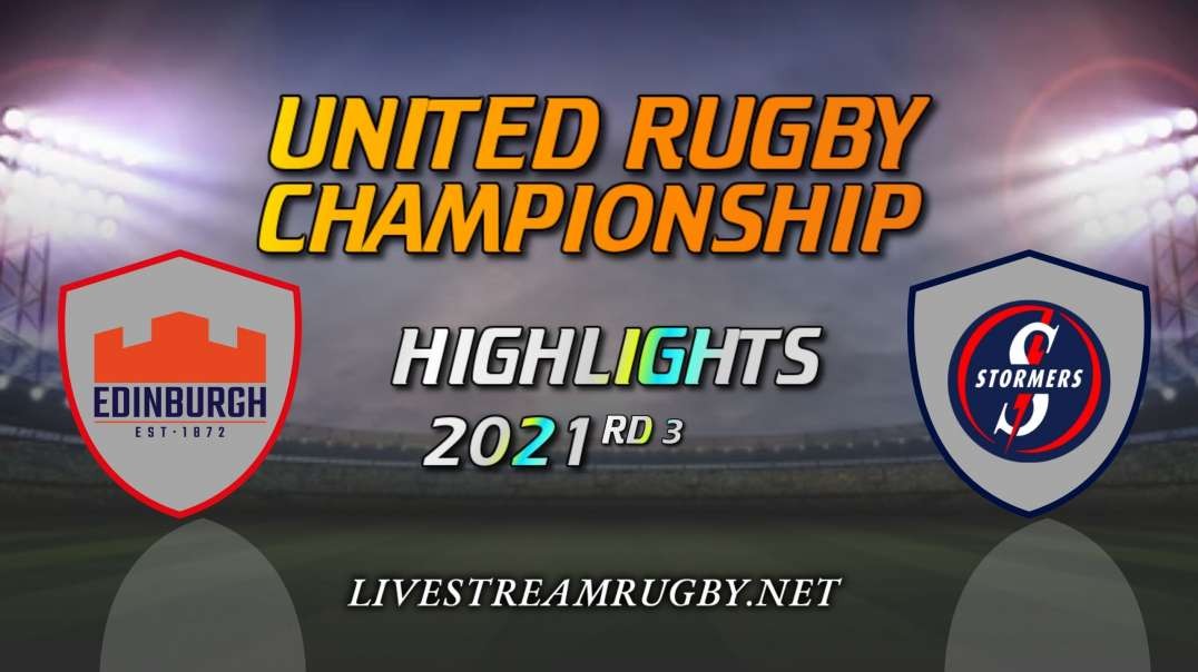 Edinburgh vs Stormers Highlights 2021 Rd 3 | United Rugby