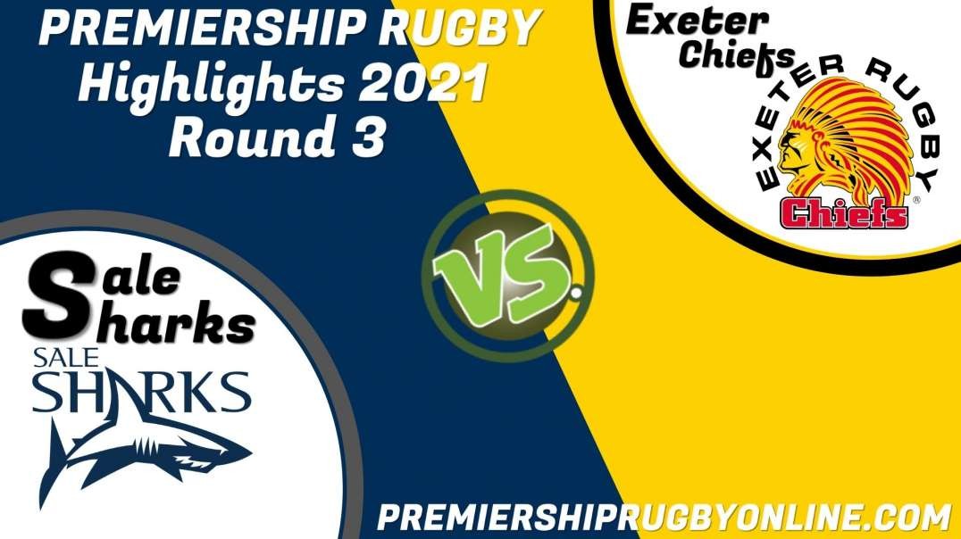 Sale Sharks vs Exeter Chiefs RD 3 Highlights 2021 Premiership Rugby