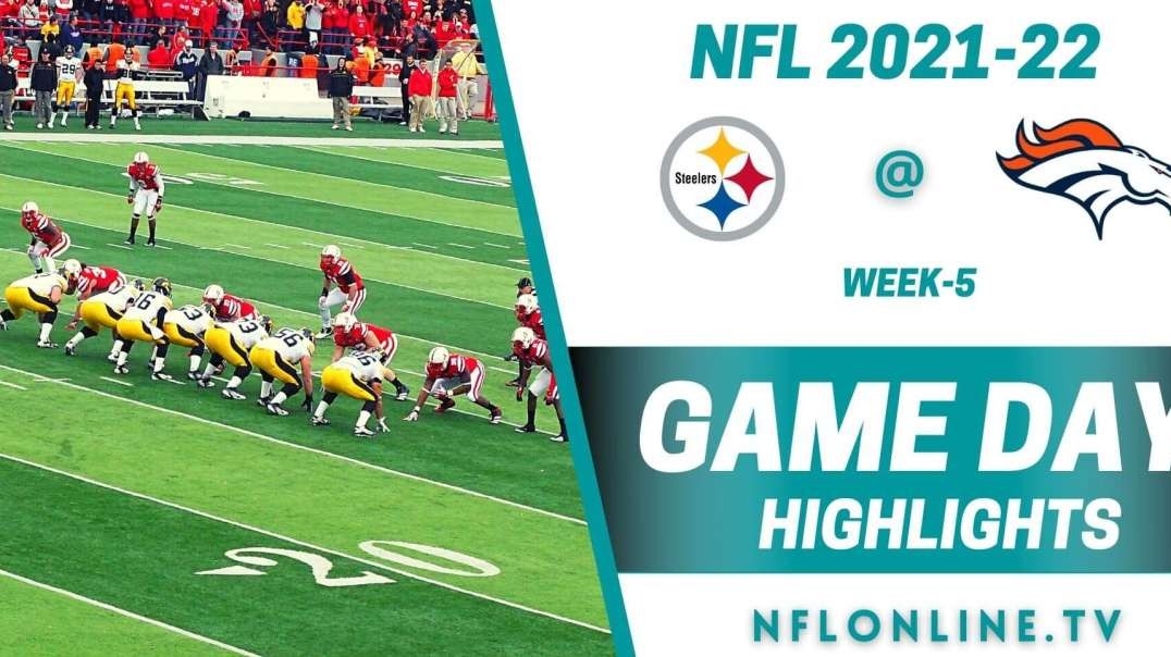 Pittsburgh Steelers @ Denver Broncos Highlights 2021 - NFL - Week 5