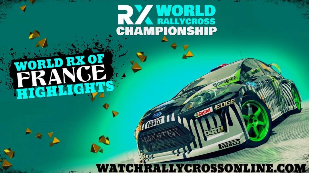 World RX of France RD 3 Highlights 2021