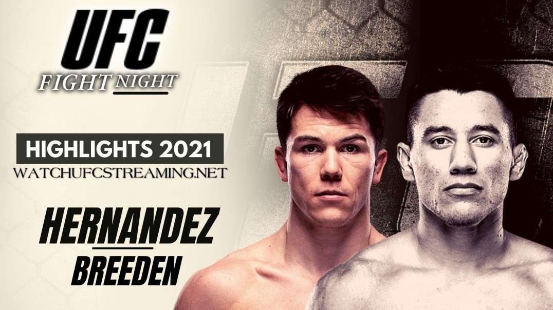 UFC | Hernandez vs Breeden Highlights 2021