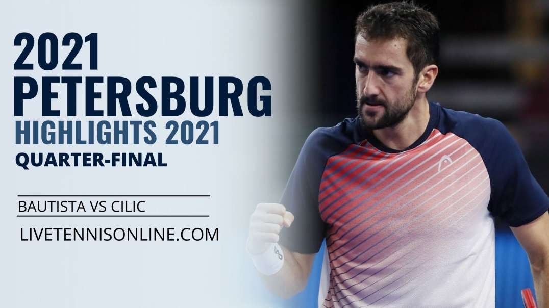 Bautista vs Cilic Q-F Highlights 2021 | Petersburg Open