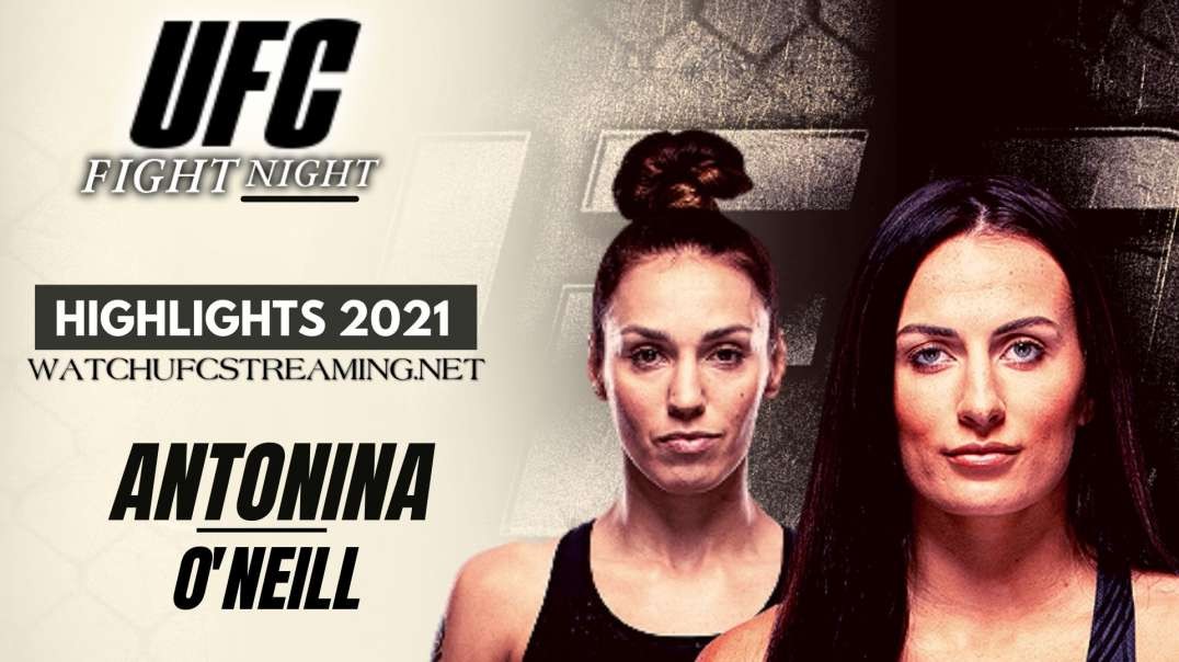 UFC | Antonina vs ONeill Highlights 2021