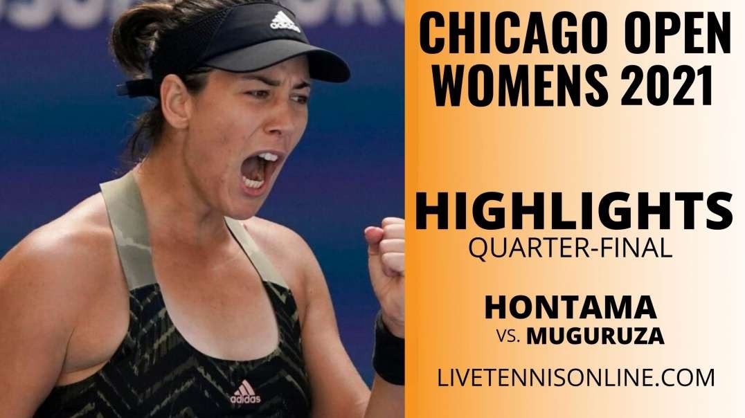 M. Hontama vs G. Muguruza Q-F Highlights 2021 | WTA Chicago