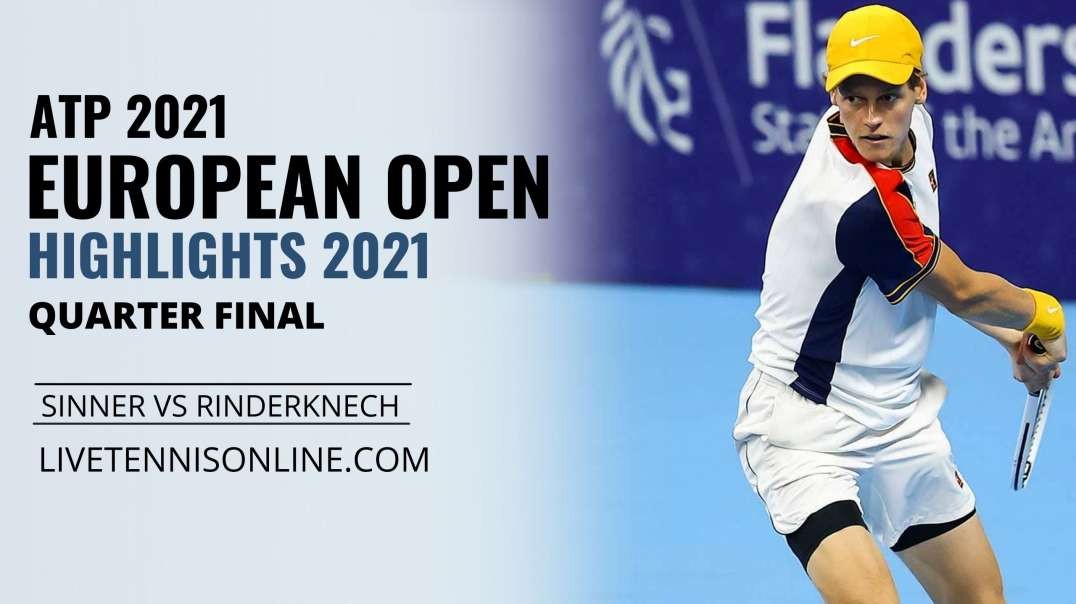 Sinner vs Rinderknech Q-F Highlights 2021 | European Open