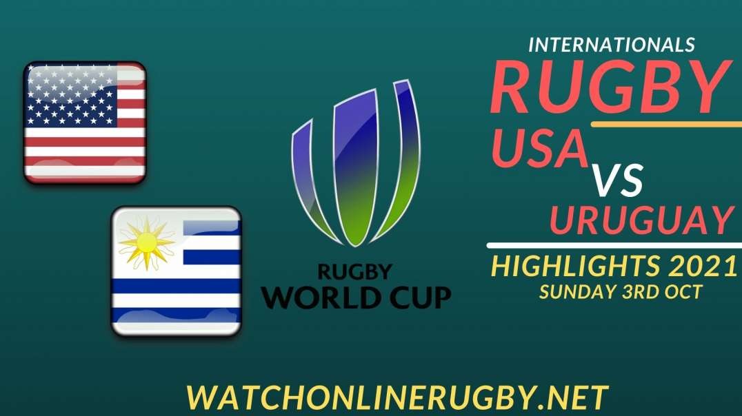 USA vs Uruguay Highlights 2021 International Rugby