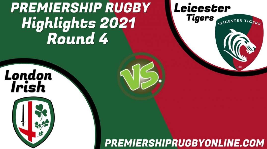 London Irish vs Leicester Tigers RD 4 Highlights 2021 Premiership Rugby