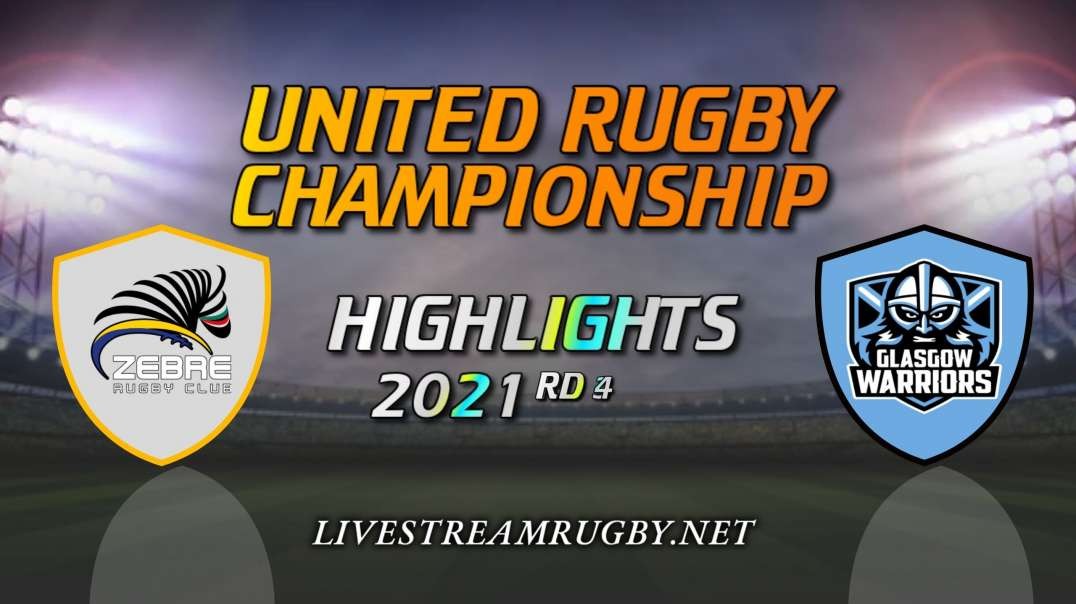 Zebre vs Glasgow Warriors Highlights 2021 Rd 4 | United Rugby