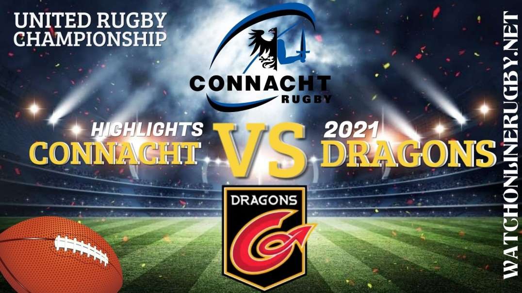 Connacht vs Dragons RD 3 Highlights 2021 United Rugby Championships